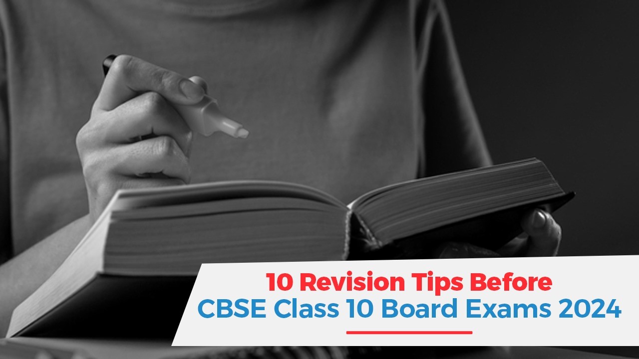 10 Revision Tips Before CBSE Class 10 Board Exams 2024.jpg